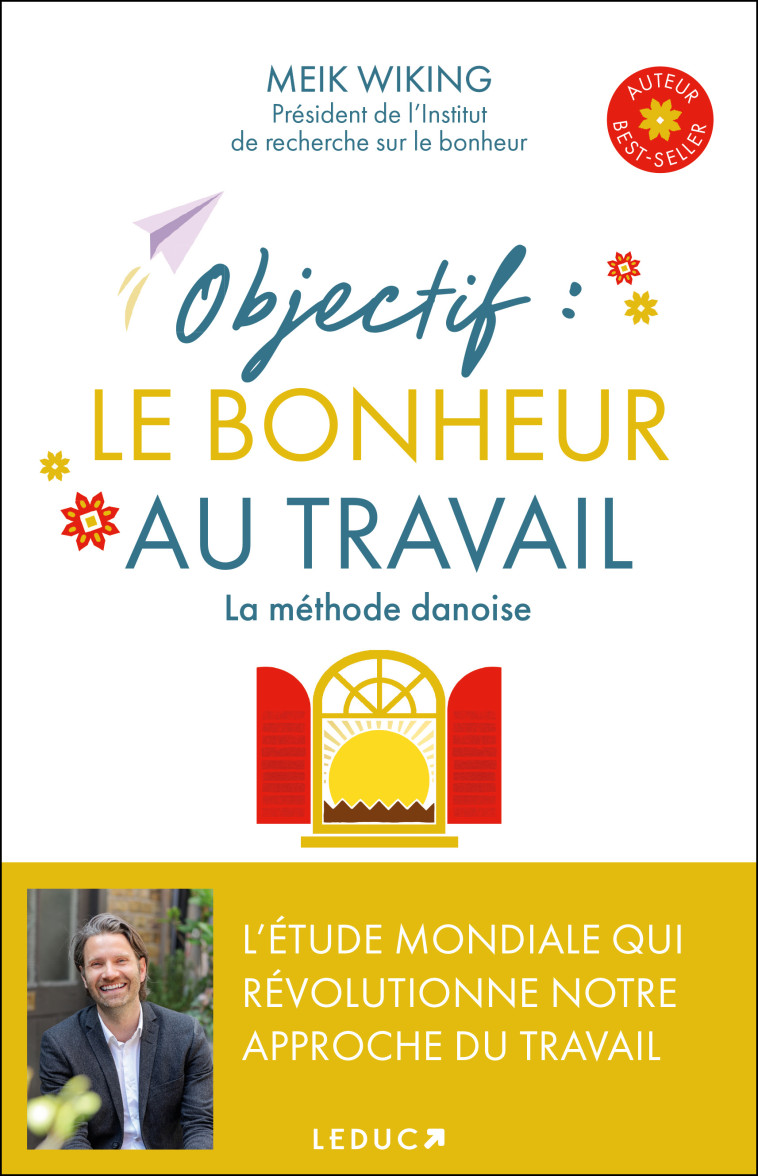 Objectif : Le bonheur au travail - Meik Wiking, Élise Peylet - LEDUC