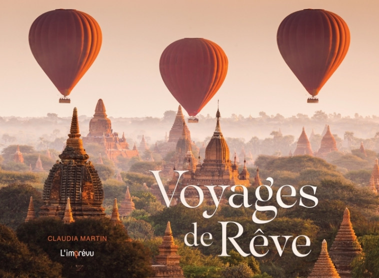 Voyages de rêve - Claudia Martin - L IMPREVU