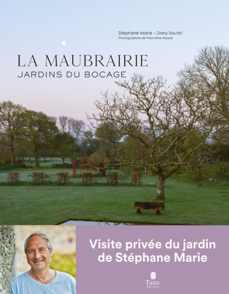 La Maubrairie - Jardins du bocage - Stéphane Marie, Dany Sautot, Pascaline Noack - TANA