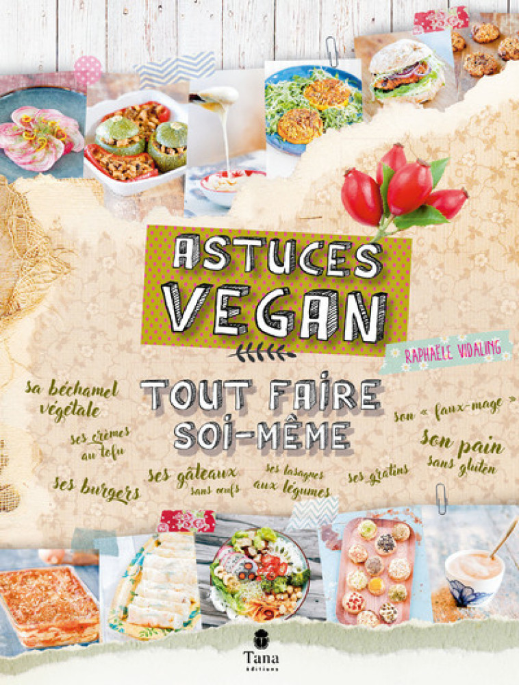 Tout faire soi-même - Astuces vegan - Raphaële Vidaling - TANA