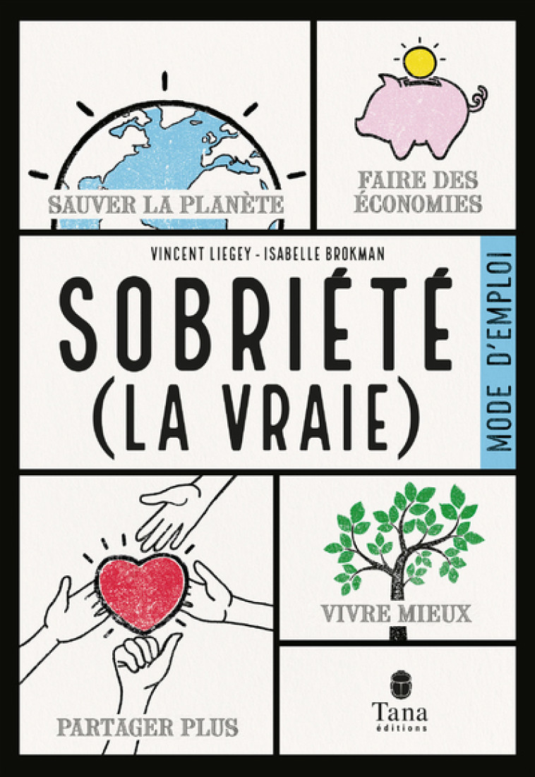 Sobriété (la vraie), mode d emploi - Vincent Liegey, Isabelle Brokman - TANA