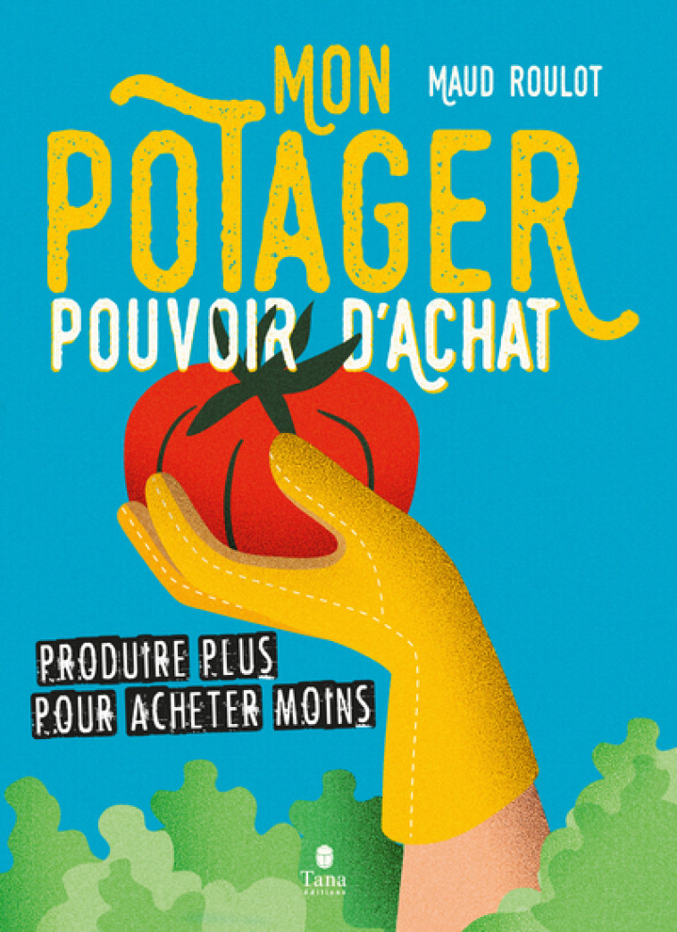 Mon potager pouvoir d'achat - Maud Roulot - TANA