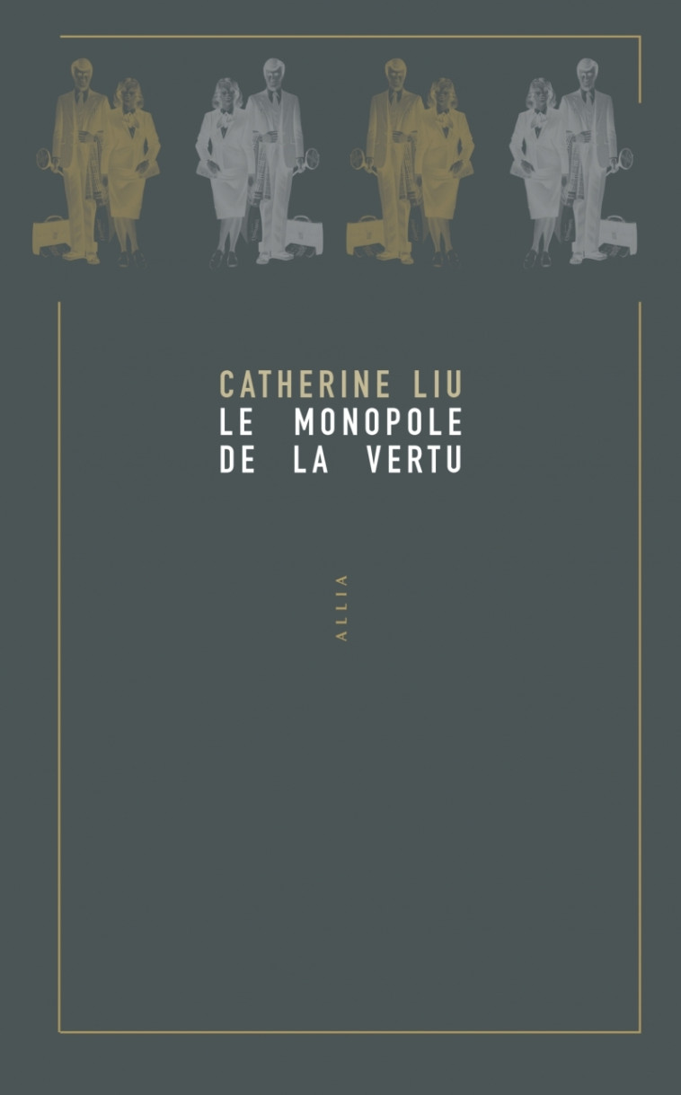 Le Monopole de la vertu - Catherine LIU, Olivier BORRE, Dario RUDY - ALLIA