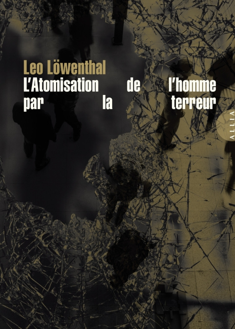 L’Atomisation de l’homme par la terreur - Leo Löwenthal, Benjamin SALTEL - ALLIA