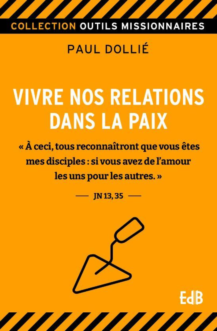 Vivre nos relations dans la paix - Paul Dollié - BEATITUDES