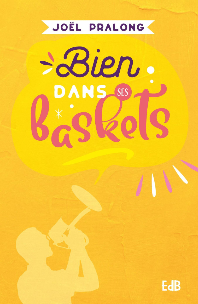 Bien dans ses baskets - JOEL PRALONG - BEATITUDES