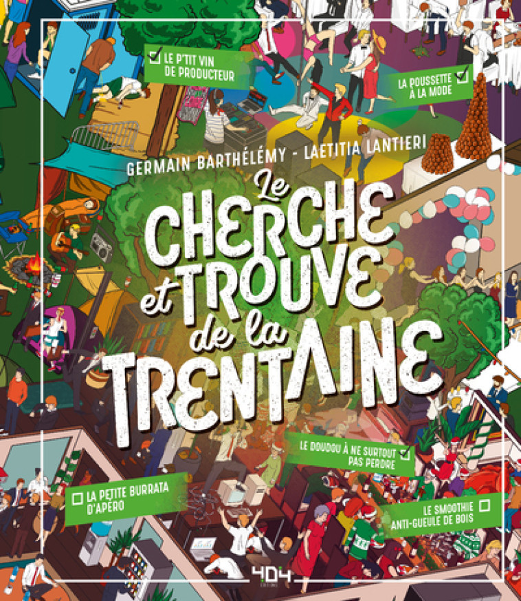 Le cherche et trouve de la trentaine - Germain Barthélémy, Laetitia Lantieri - 404 EDITIONS