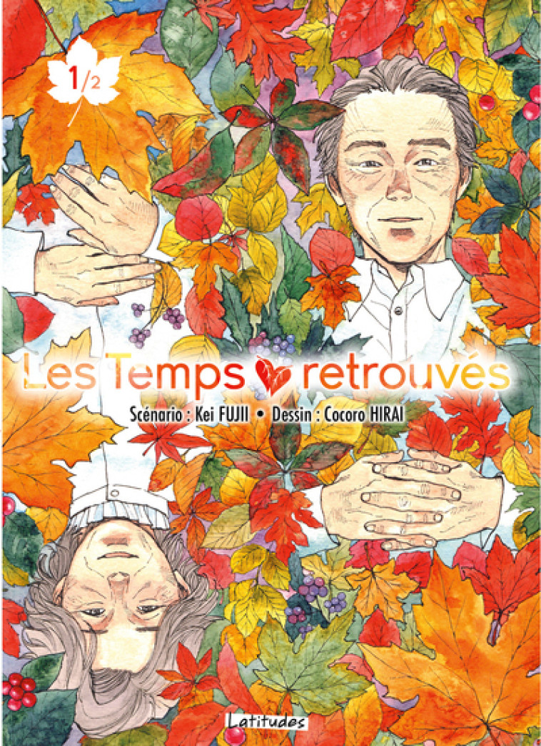 Les Temps retrouvés T01 - Kei Fujii, Cocoro Hirai, Géraldine Oudin - KI-OON