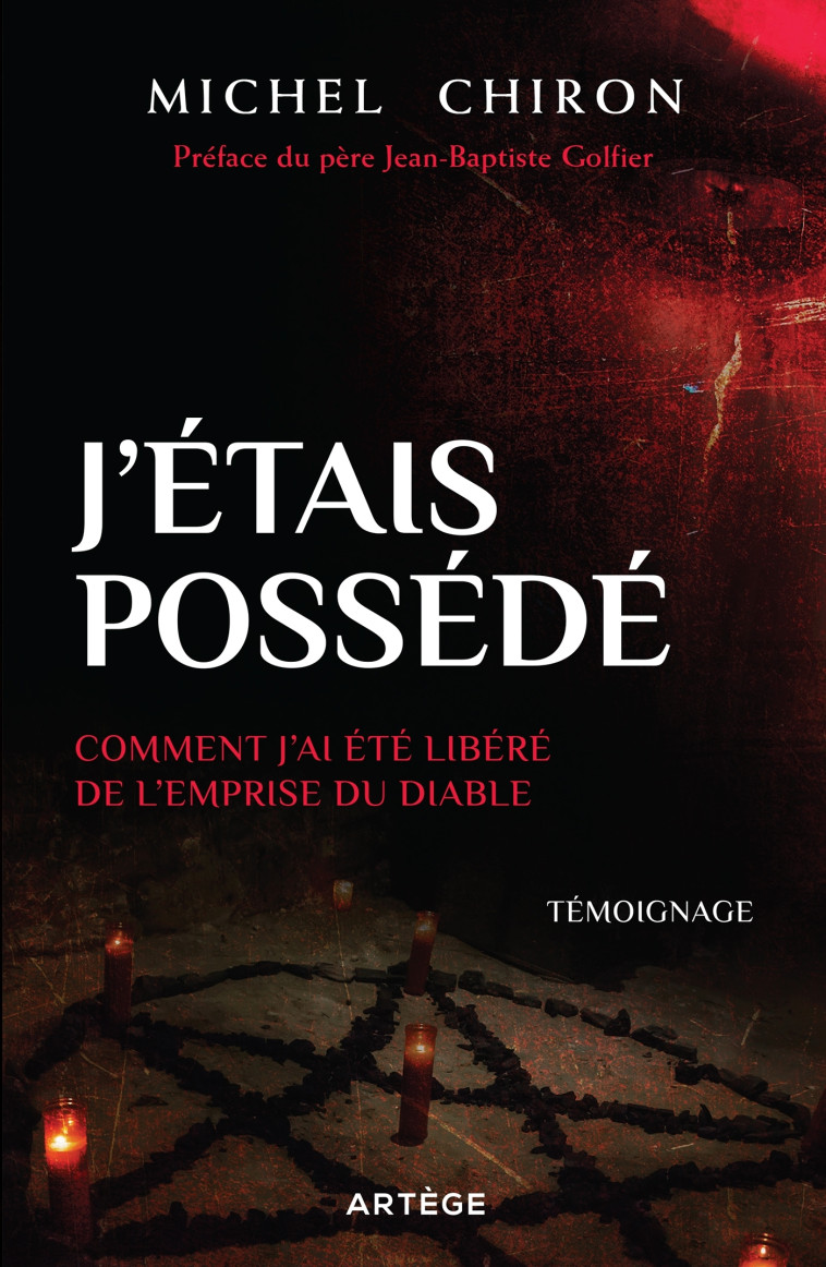 J'étais possédé - Michel Chiron, Jean-Baptiste Golfier, Thomas Oswald - ARTEGE