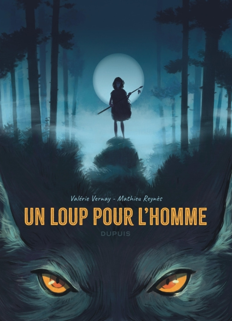 Un loup pour l'homme - Reynes Reynes, Vernay Vernay - DUPUIS