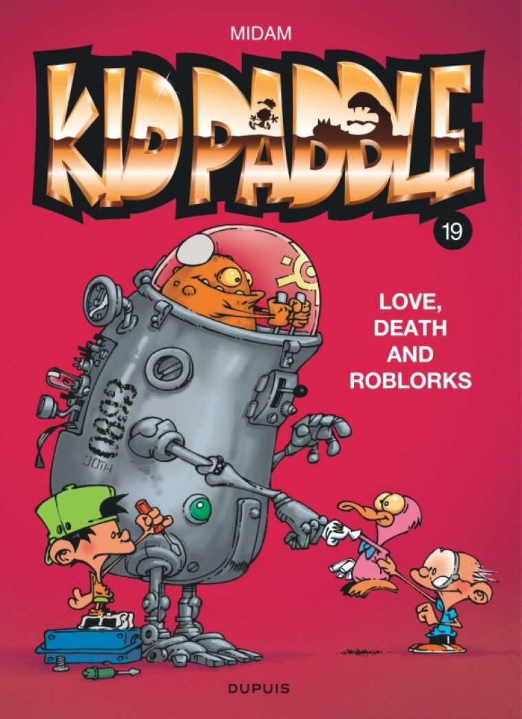 Kid Paddle - Tome 19 - Love, Death and RoBlorks - Midam Midam,  Midam - DUPUIS