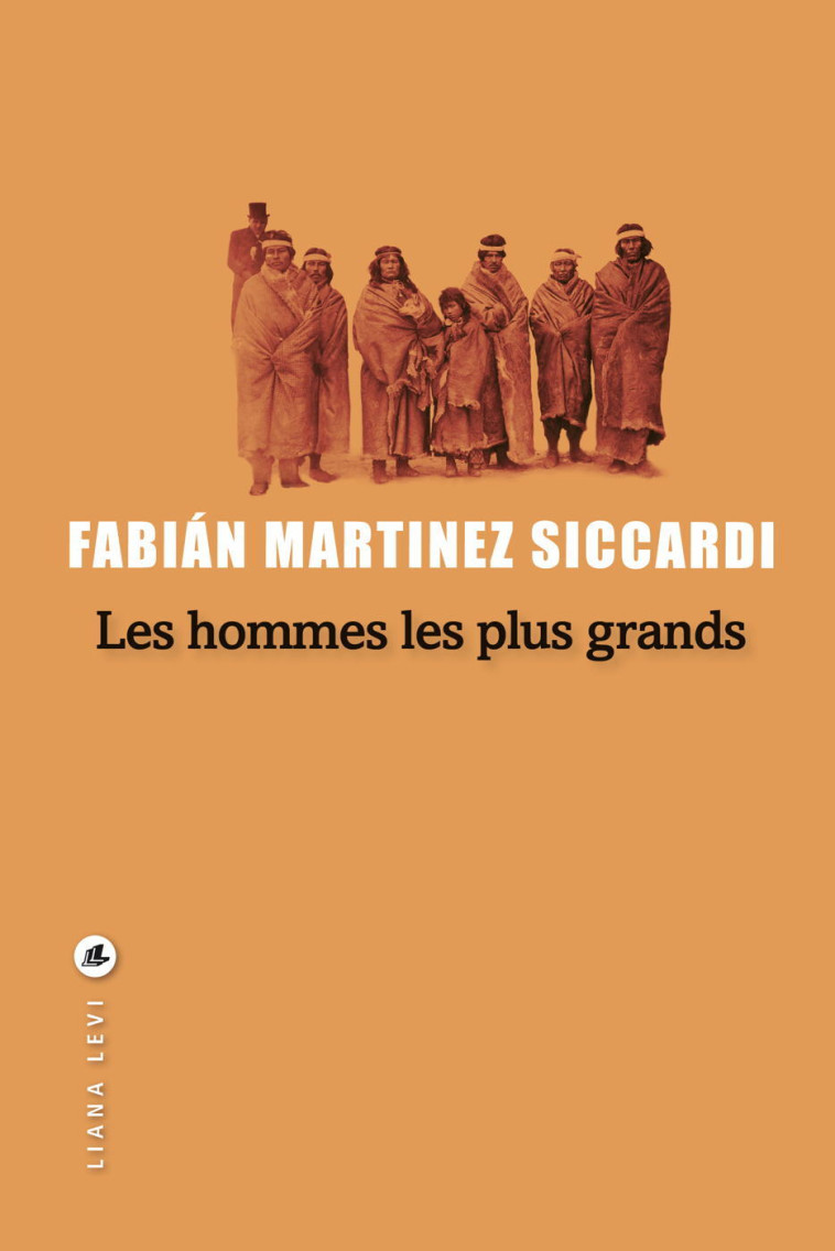 Les hommes les plus grands - Fabián Martínez Siccardi, Isabelle Gugnon - LEVI