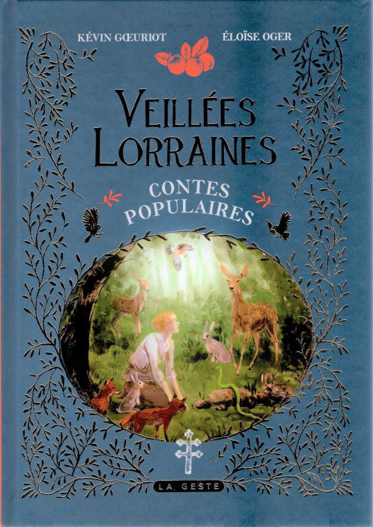 VEILLÉES LORRAINES - CONTES POPULAIRES - Kevin Goeuriot, Eloïse Oger - GESTE