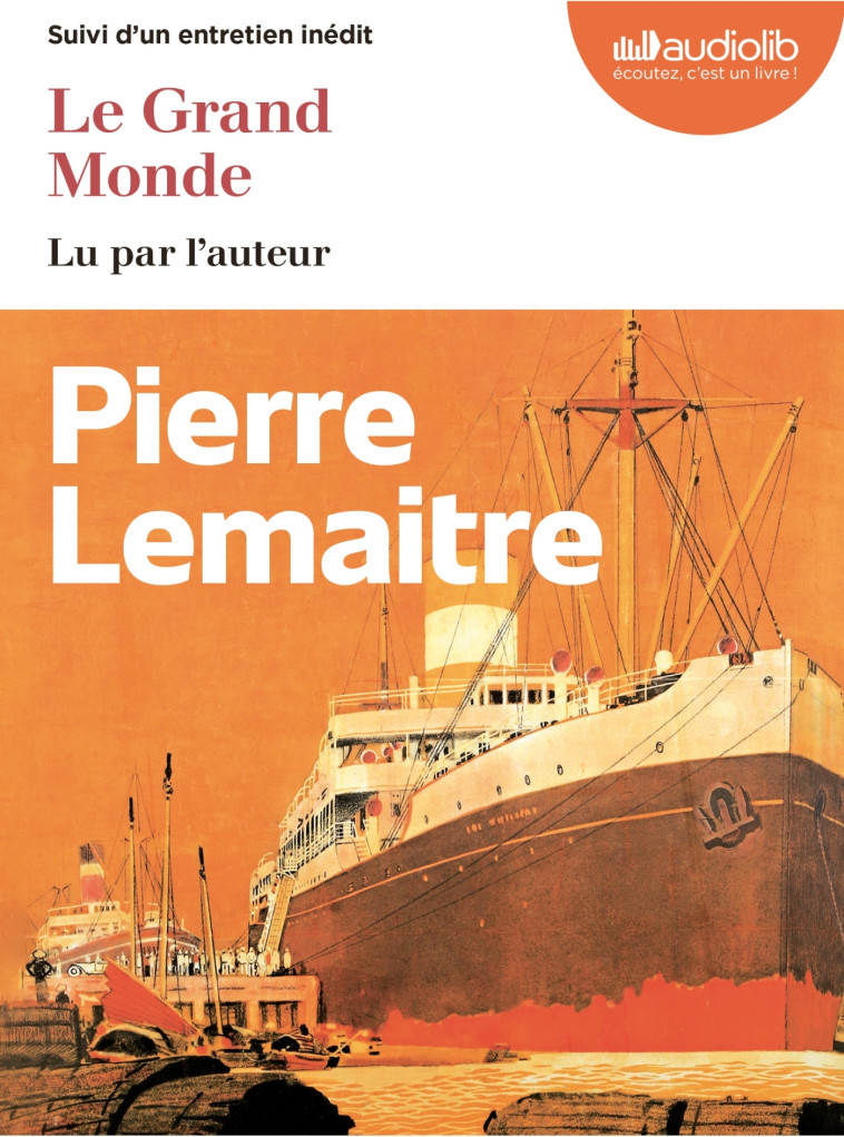 Le Grand Monde - Pierre Lemaitre - AUDIOLIB