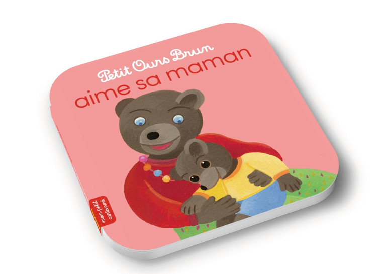 Petit Ours Brun aime sa maman - MARIE AUBINAIS, Danièle Bour, Céline Bour-Chollet - BAYARD JEUNESSE