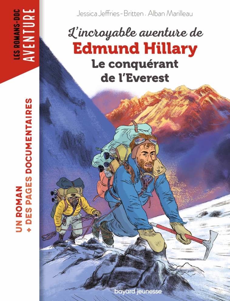 L'incroyable aventure d'Edmund Hillary, le conquérant de l'Everest - Jessica Jeffries-Britten, Alban Marilleau, Jessica Jeffries-Britten, Alban Marilleau - BAYARD JEUNESSE