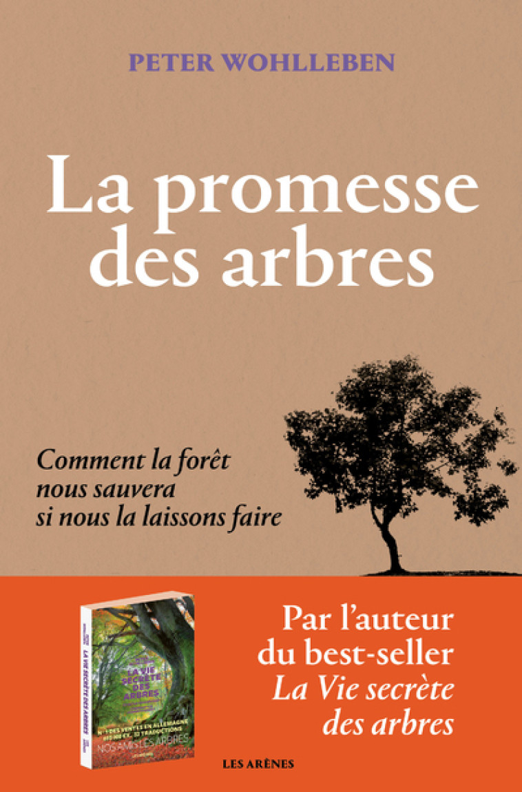 La Promesse des arbres - Comment la forêt nous sauvera si nous la laissons faire - Peter Wohlleben, Corinna Gepner - ARENES