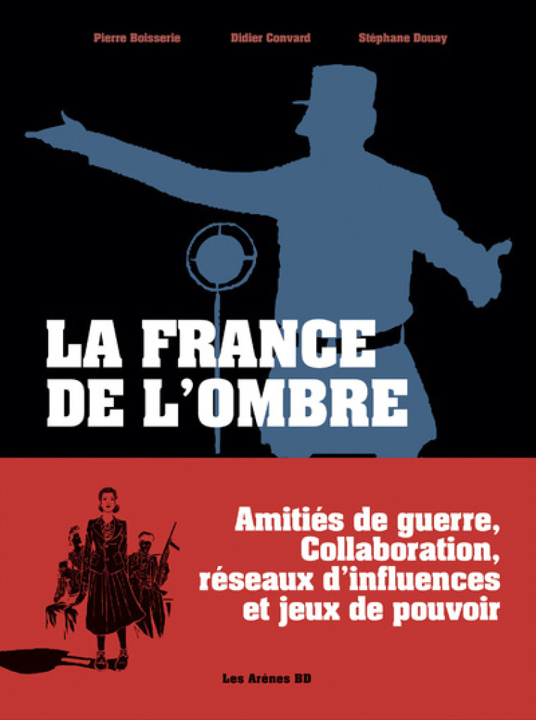 La France de l'ombre - Didier CONVARD, Pierre BOISSERIE, Stéphane Douay - ARENES