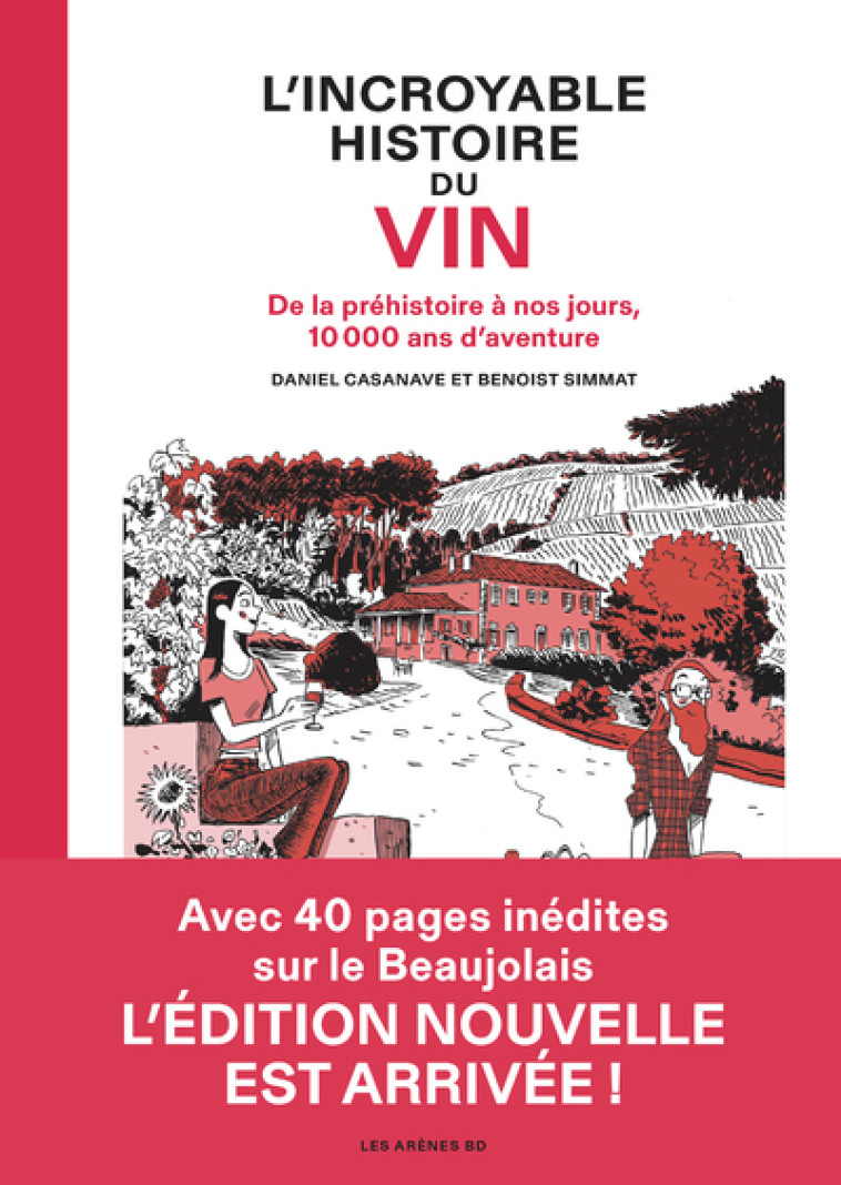 L' Incroyable Histoire du vin - De la préhistoire à nos jours, 10 000 ans d'aventure - Daniel Casanave, Benoist Simmat, Laurent Muller - LES ARENES BD