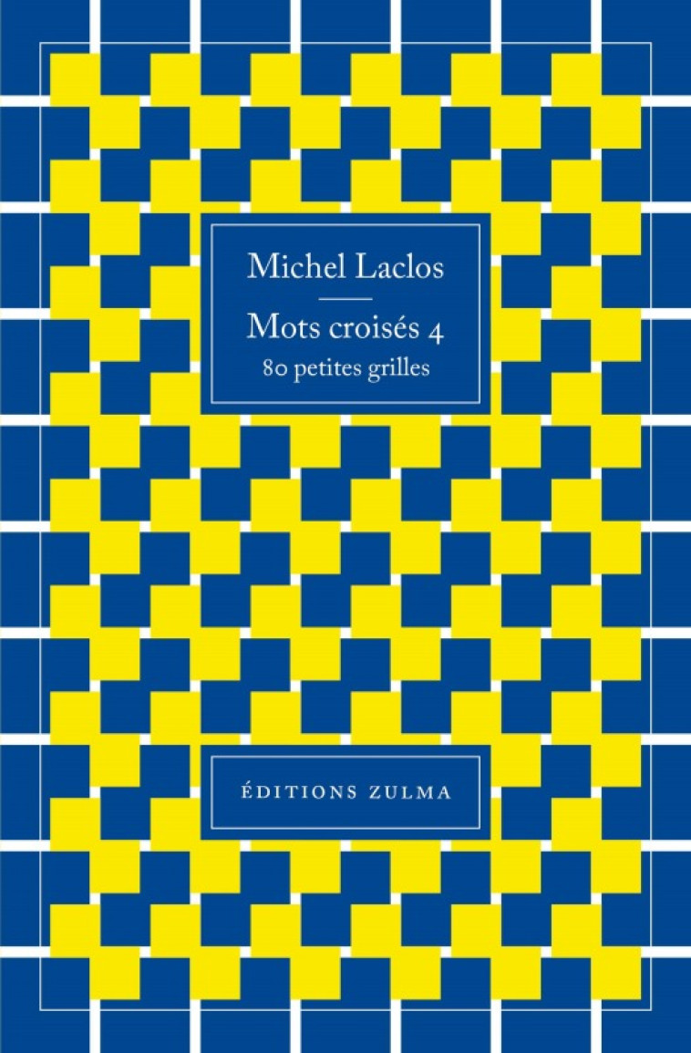 Mots croisés 4 - MICHEL LACLOS - ZULMA