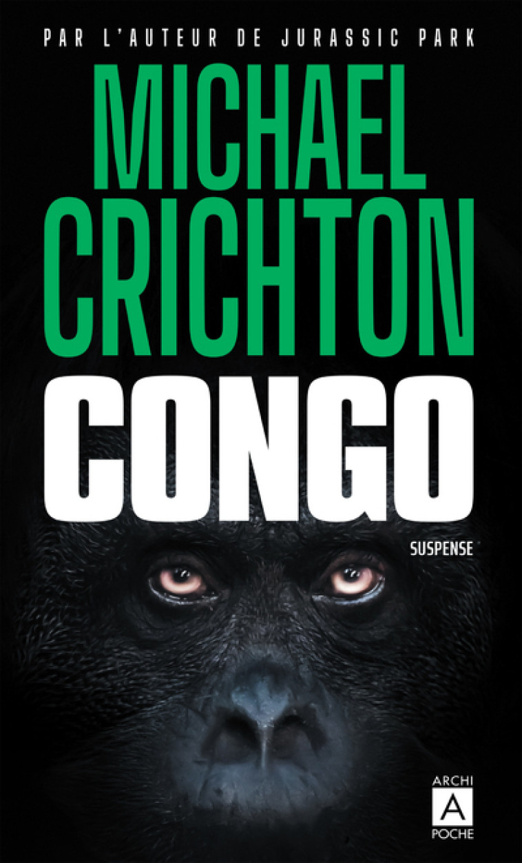 Congo - Michael Crichton, Jean-Paul Martin - ARCHIPOCHE