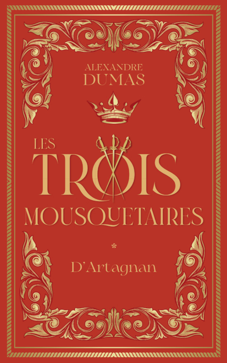 Les Trois Mousquetaires - Tome 1 D'Artagnan - Alexandre Dumas - ARCHIPOCHE