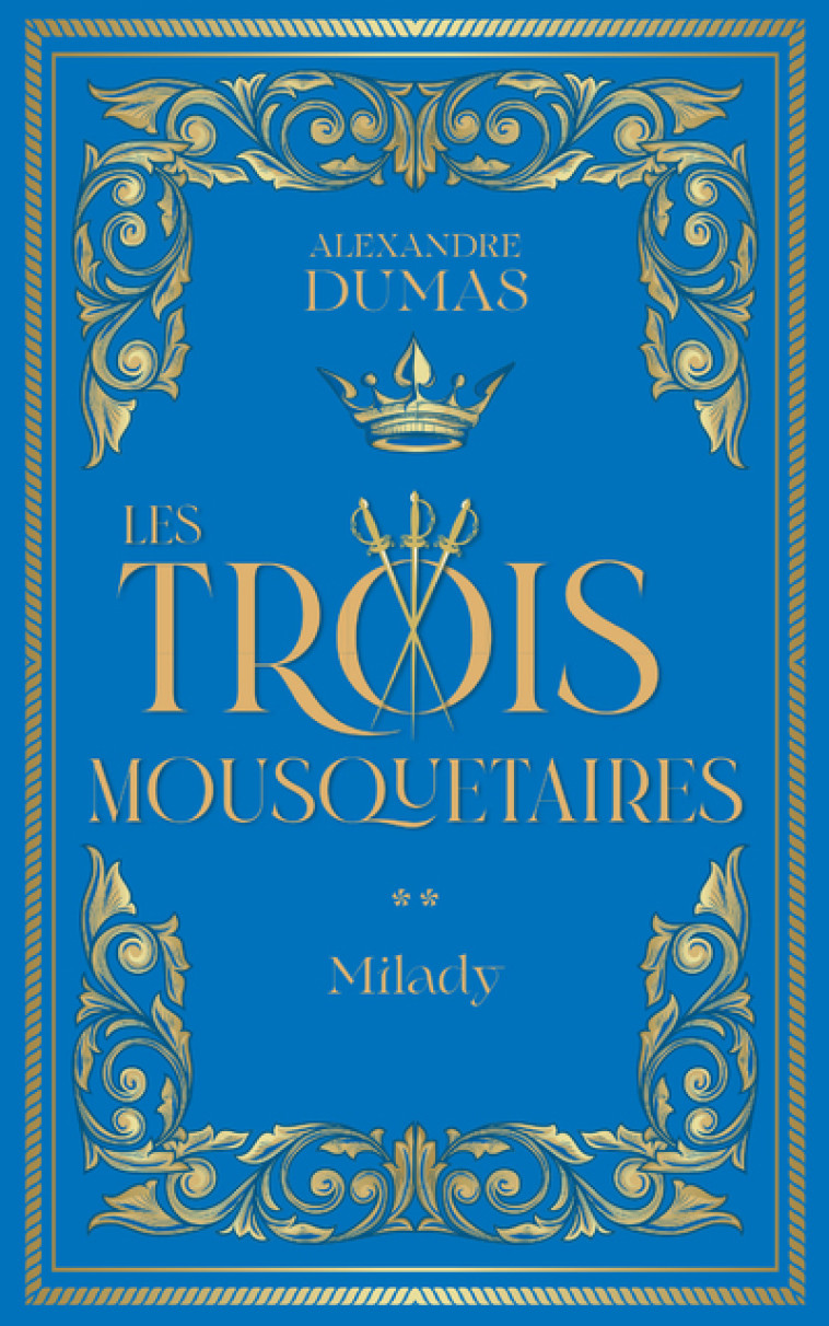 Les Trois Mousquetaires - Tome 2 Milady - Alexandre Dumas - ARCHIPOCHE