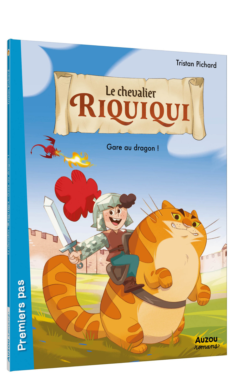 LE CHEVALIER RIQUIQUI - GARE AU DRAGON ! - Tristan Pichard, Martina Naldi - AUZOU