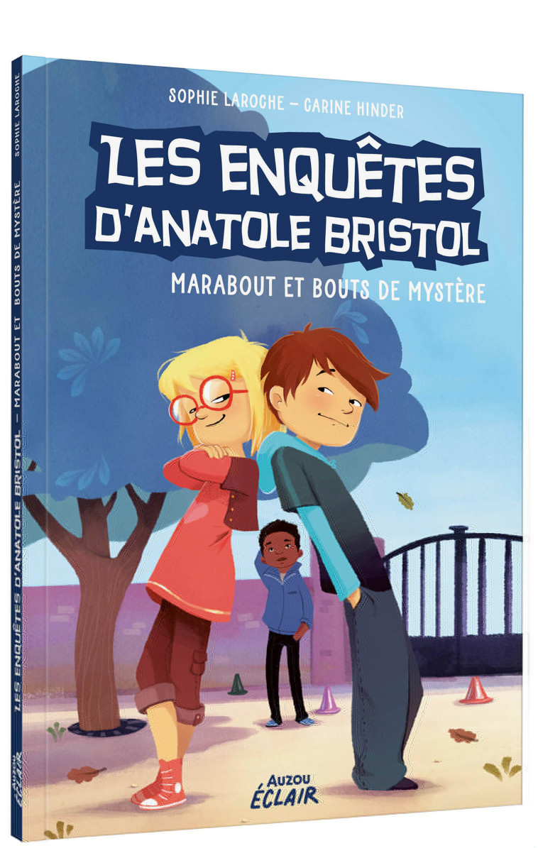 LES ENQUÊTES D'ANATOLE BRISTOL - MARABOUT ET BOUTS DE MYSTÈRE NE - Sophie Laroche Sophie Laroche, Carine Hinder Carine Hinder - AUZOU