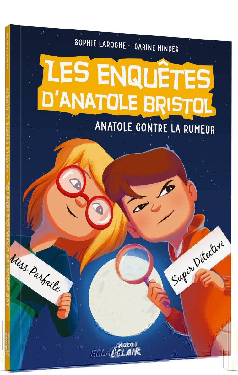 LES ENQUÊTES D'ANATOLE BRISTOL - ANATOLE CONTRE LA RUMEUR - Sophie Laroche Sophie Laroche, Carine Hinder Carine Hinder,  Sophie Laroche,  Carine Hinder - AUZOU