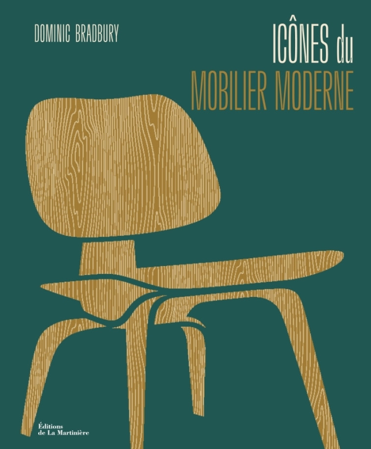 Icônes du mobilier moderne - Dominic Bradbury - MARTINIERE BL