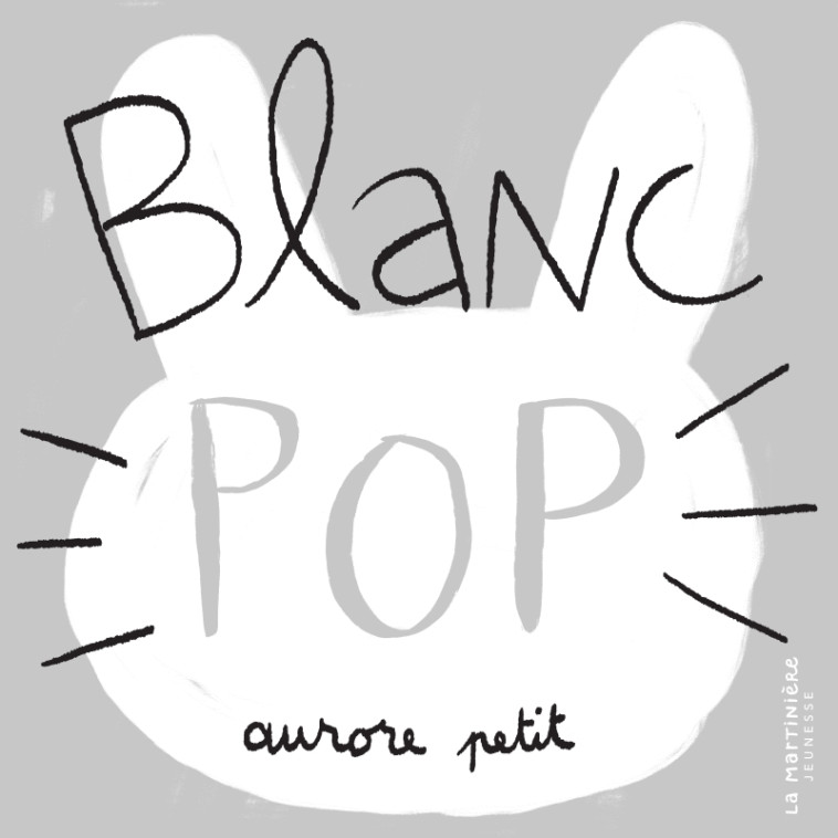 Blanc pop - Aurore Petit - MARTINIERE J