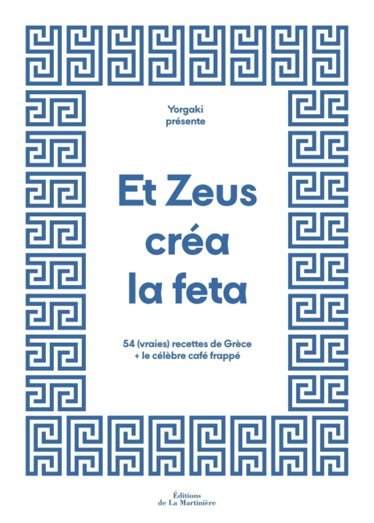 Et Zeus créa la feta - Yorgo&co Yorgo&co, Emmanuelle Lubaki, Paul-Henry Bizon - MARTINIERE BL