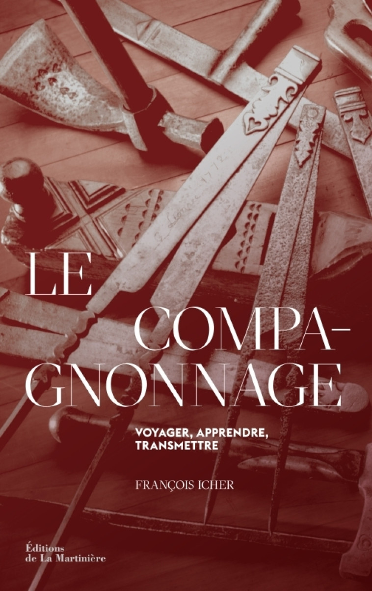 Le Compagnonnage - François ICHER - MARTINIERE BL