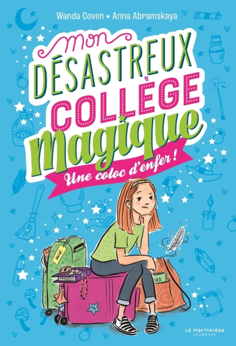 Mon désastreux collège magique - Wanda Coven, Anna Abramskaya, Julie Lopez - MARTINIERE J