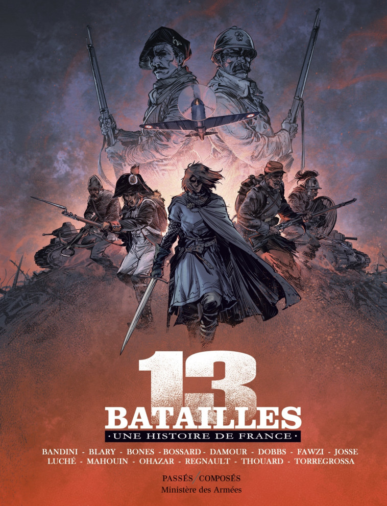 13 batailles -  Dobbs, Ludovic Chesnot, Florent Bossard,  Bones,  Bandini, Benoît Blary,  Dobbs, Ludovic Chesnot, Florent Bossard,  Bones,  Bandini, Benoît Blary - PASSES COMPOSES