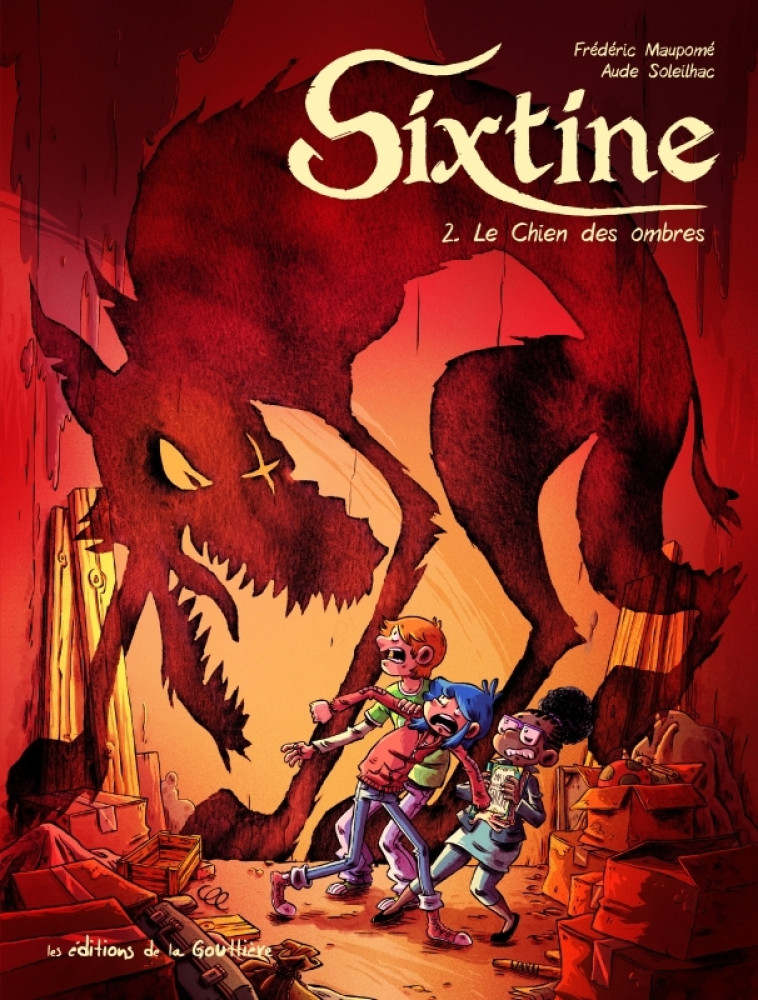 Sixtine - Tome 2 - Le chien des ombres - Aude Soleilhac, Frédéric Maupome - DE LA GOUTTIERE