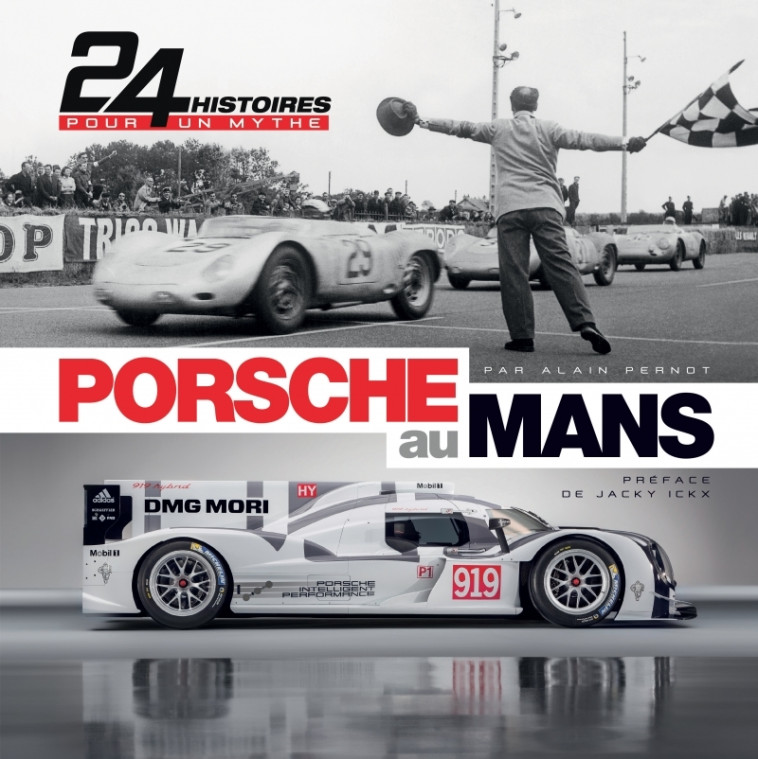 PORSCHE AU MANS (livre + DVD) - Alain PERNOT, Jacky ICKX - GM EDITIONS