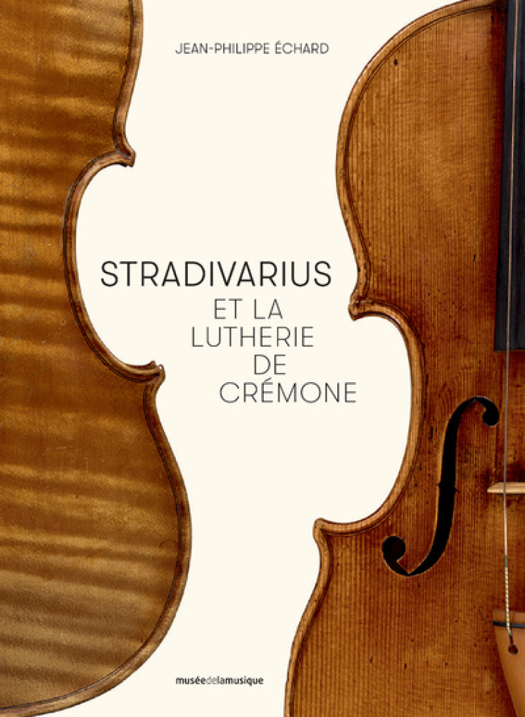 Stradivarius et la lutherie de Crémone - Jean-Philippe Echard - PHILHARMONIE