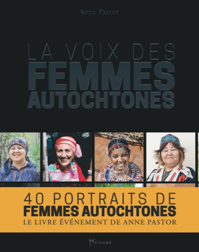 La voix des femmes autochtones - Anne PASTOR - AKINOME