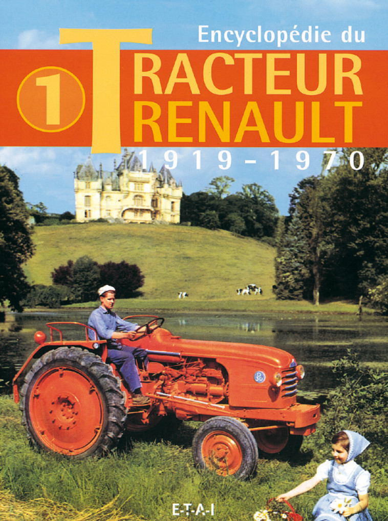 Encyclopédie du tracteur Renault - Jacques Gouet - ETAI