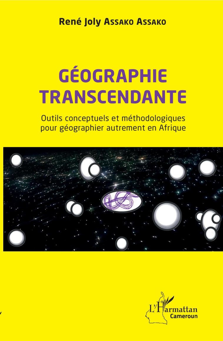 Géographie transcendante - René Joly Assako Assako - L'HARMATTAN