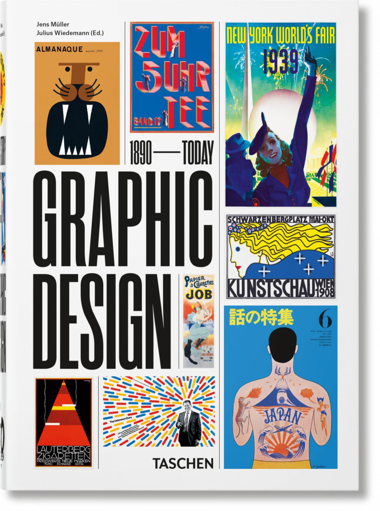 The History of Graphic Design. 40th Ed. - Jens Müller, Julius Wiedemann, Jens Müller, Julius Wiedemann - TASCHEN