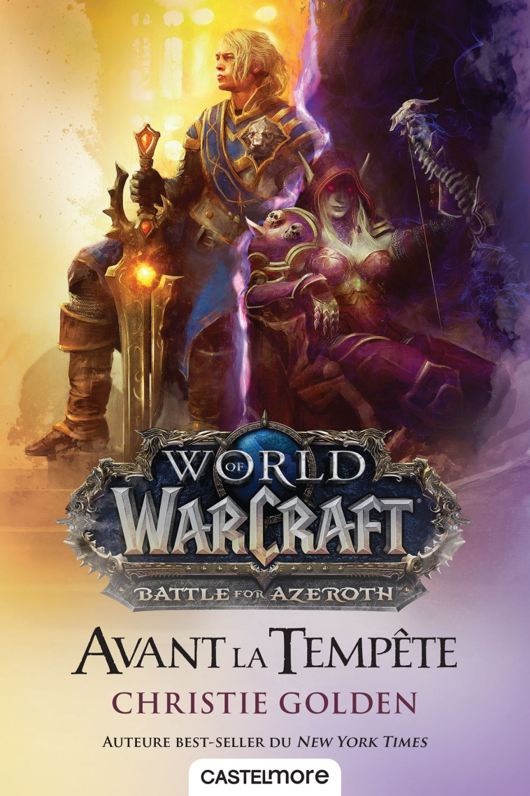 World of Warcraft : Warcraft - Avant la tempête - Christie Golden, Christie Golden - CASTELMORE