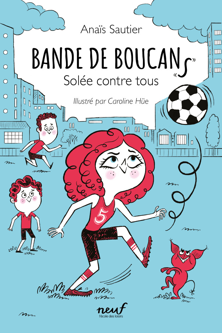 Bande de Boucans - Tome 2 -  Solée contre tous - Anaïs Sautier, Caroline Hüe - EDL