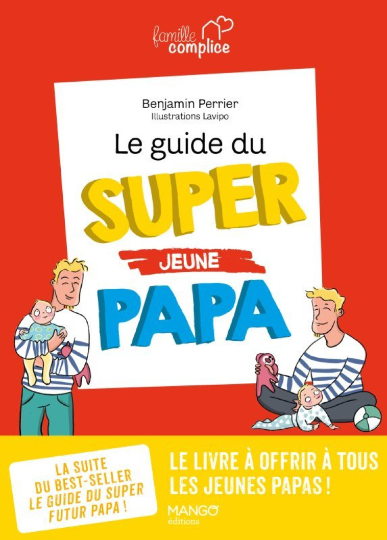 Le guide du super (jeune) papa - Benjamin Perrier, Lavipo Lavipo,  Lavipo, Benjamin Perrier,  Lavipo - MANGO