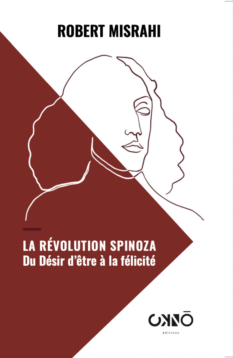 La Révolution Spinoza : - Robert Misrahi - OKNO EDITIONS