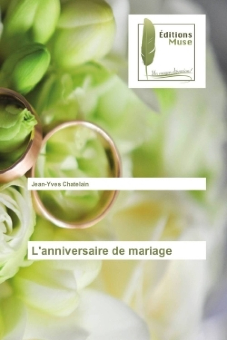 L'anniversaire de mariage - Jean-Yves CHATELAIN - MUSE