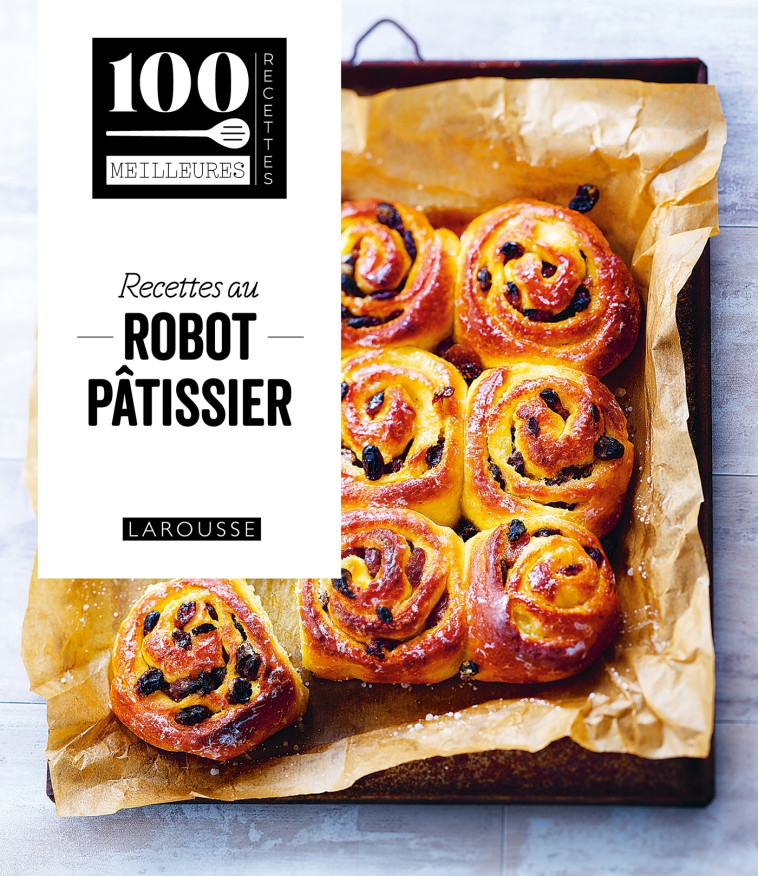 Recettes au robot pâtissier -  ,   - LAROUSSE