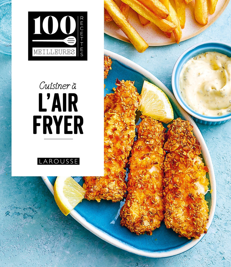 Cuisiner à l'Air Fryer -  ,   - LAROUSSE